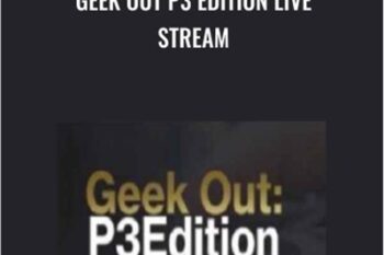 Geek Out P3 Edition Live Stream - James Van Elswyk