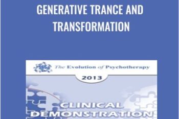 Generative Trance and Transformation - Stephen Gilligan