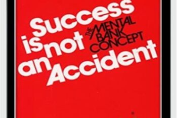 Success is not an Accident-The Mental Bank Program - George J. Kappas