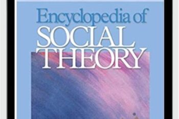Encyclopedia of Social Theory Vol. 1 and Vol. 2 - George Ritzer