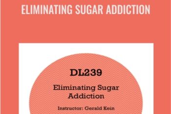 Eliminating Sugar Addiction - Gerald Kein