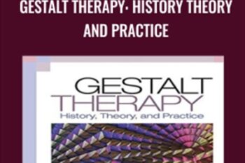 Gestalt Therapy: History Theory and Practice - Ansel L Woldt and Sarah M. Toman