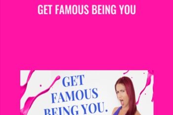 Get Famous Being You - Katrina Ruth