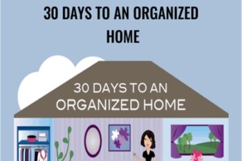 30 Days To An Organized Home - Get Organized Gal
