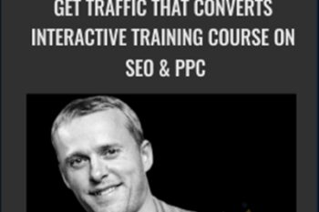 Get Traffic That Converts Interactive Training Course on SEO and PPC - Conversion XL