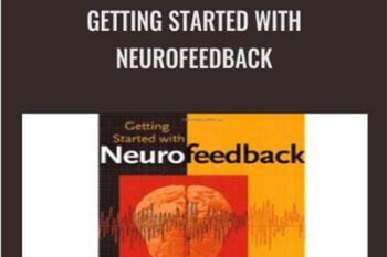 Getting Started with Neurofeedback -  John N. Demos