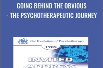 Going Behind the Obvious -The Psychotherapeutic Journey - Virginia Satir