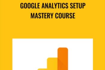 Google Analytics Setup Mastery Course - Paul Koks