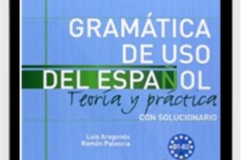 Gramática de uso del español: teoría y práctica B1-B2 - Ramón Palencia del Burgo