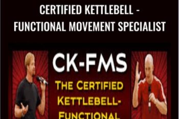 Certified Kettlebell-Functional Movement Specialist - Gray Cook & Brett Jones