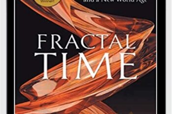 Fractal Time. The Secret Of 2012 And A New World Age - Gregg Braden