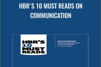 HBRs 10 Must Reads on Communication - Jay A. Conger