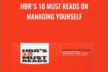 HBRs 10 Must Reads on Managing Yourself - Harvard Business Review