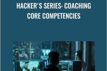 Hackers Series: Coaching Core Competencies - Lin Tan