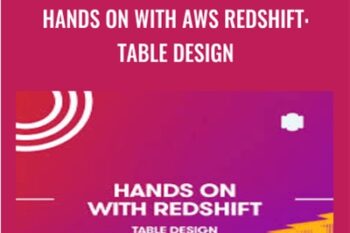Hands on with AWS Redshift: Table Design - Sanjay Kotecha