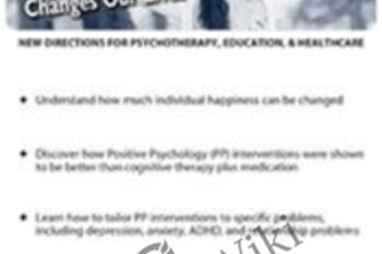 Happiness: How Positive Psychology Changes Our Lives - Lynn Johnson