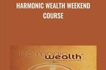 Harmonic Wealth Weekend Course - James Ray