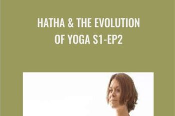 Hatha and The Evolution of Yoga S1:Ep2 - Gaia