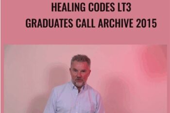 Healing Codes LT3 Graduates Call Archive 2015 - Alexander Loyd