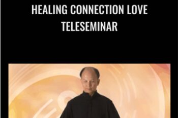 Healing Connection Love Teleseminar - Chunyi Lin