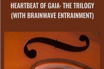 Heartbeat of Gaia: The Trilogy (with Brainwave Entrainment) - Christopher Xiao