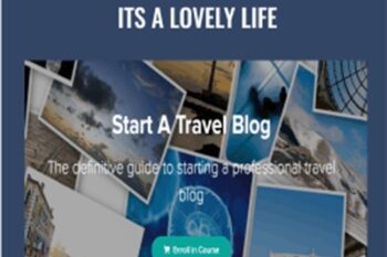 Start A Travel Blog-Its A Lovely Life - Heather and Pete Reese