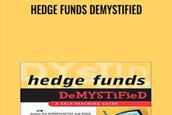 Hedge Funds Demystified - Scott Frush