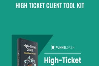 High Ticket Client Tool Kit - Anonymously