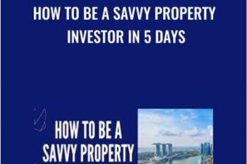 How To Be A Savvy Property Investor In 5 Days - Eric Chiew