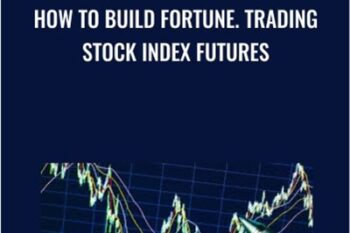 How To Build Fortune -Trading Stock Index Futures - Dennis Minogue