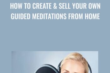How To Create and Sell Your Own Guided Meditations from Home - Billy Allen and Ken Wells