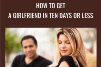 How To Get A Girlfriend In Ten Days Or Less - Brent Smith