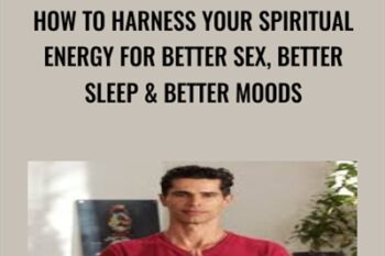 How To Harness Your Spiritual Energy For Better Sex