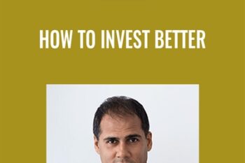 How To Invest Better - Alpesh Patel
