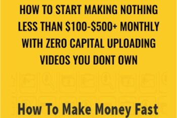 How To Start Making Nothing Less Than $100-$500+ Monthly With Zero Capital Uploading Videos You Dont Own - Anonymously