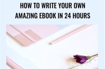 How To Write Your Own Amazing Ebook in 24 Hours - Kristie Chiles