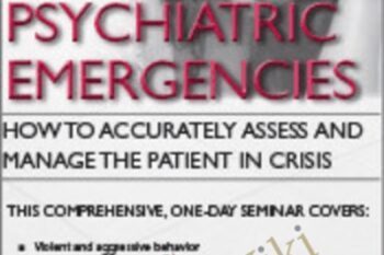 Psychiatric Emergencies: How to Accurately Assess and Manage the Patient in Crisis - Deborah Antai-Otong