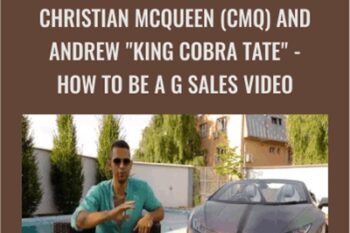 How to Be a G Sales Video - Christian McQueen (CMQ) and Andrew King Cobra Tate