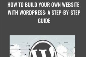 How to Build Your Own Website with WordPress: A Step-by-Step Guide - Udemy