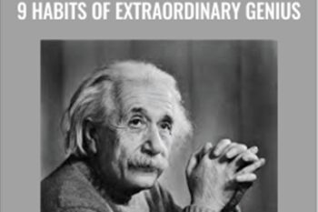 How to Learn Like Einstein 9 Habits of Extraordinary Genius - Steve Churchill