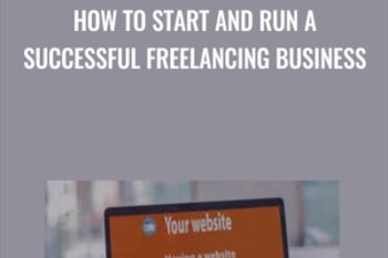 How to Start and Run a Successful Freelancing Business - Doru Catana