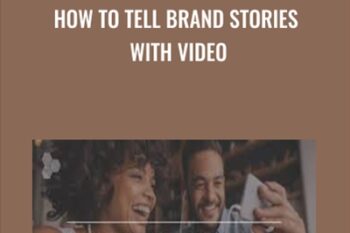How to Tell Brand Stories With Video - Sydney Levin