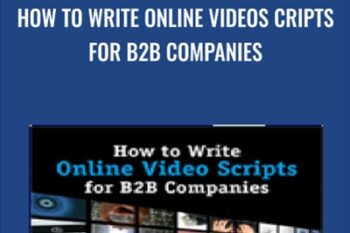 How to Write Online Video Scripts for B2B Companies - Pete Savage