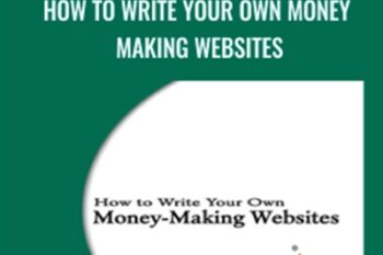 How to Write Your Own Money Making Websites - Nick Usborne