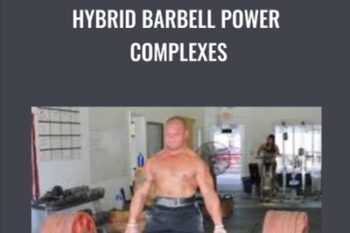 Hybrid Barbell Power Complexes - Elliott Hulse