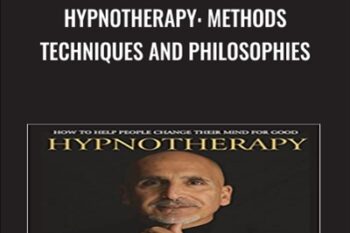 Hypnotherapy: Methods Techniques and Philosophies - Freddy Jacquin
