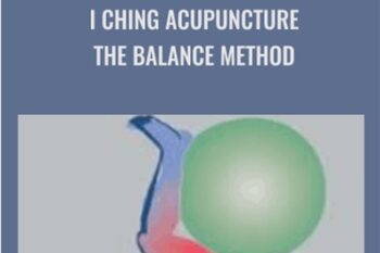 I Ching Acupuncture: The Balance Method - David Twicken