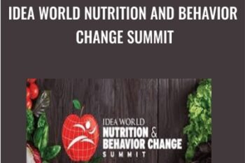 IDEA World Nutrition and Behavior Change Summit - Anonymously