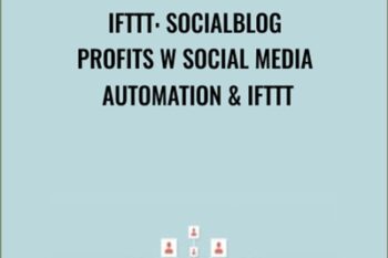 IFTTT: SocialBlog Profits w Social Media Automation and IFTTT - Zack Weiner
