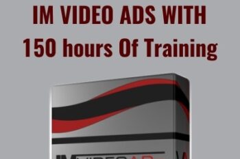 IM Video Ads With - 150 hours Of Training
